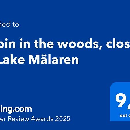 Cabin In The Woods, Close To Lake Maelaren 에스킬스투나 외부 사진